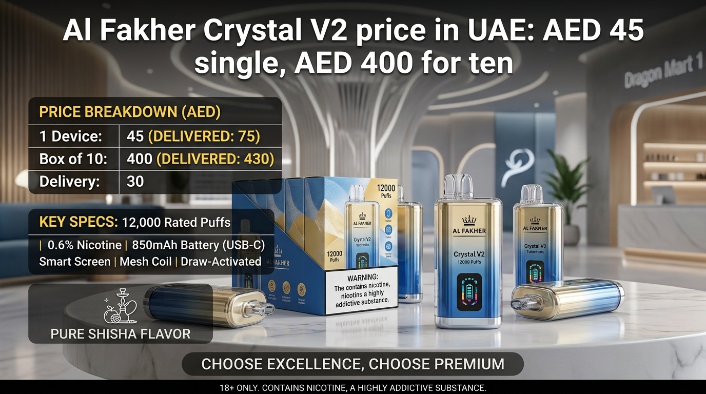 Al Fakher Crystal V2 price in UAE: AED 45 single, AED 400 for ten, with specs