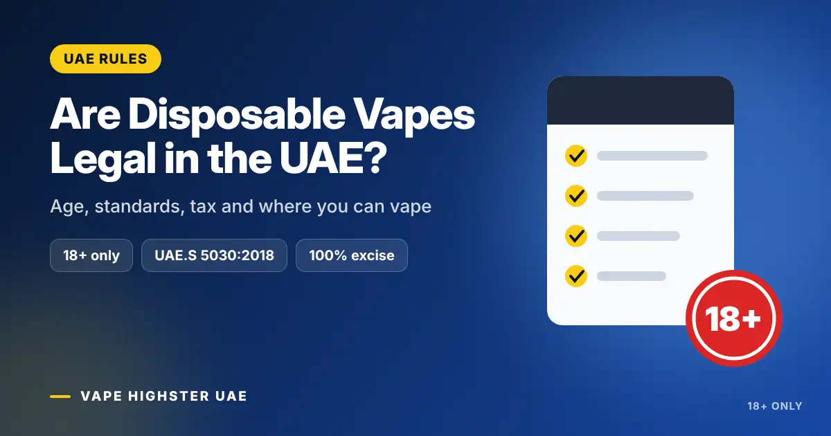 Are Disposable Vapes Legal in the UAE? - Age, standards, tax and where you can vape