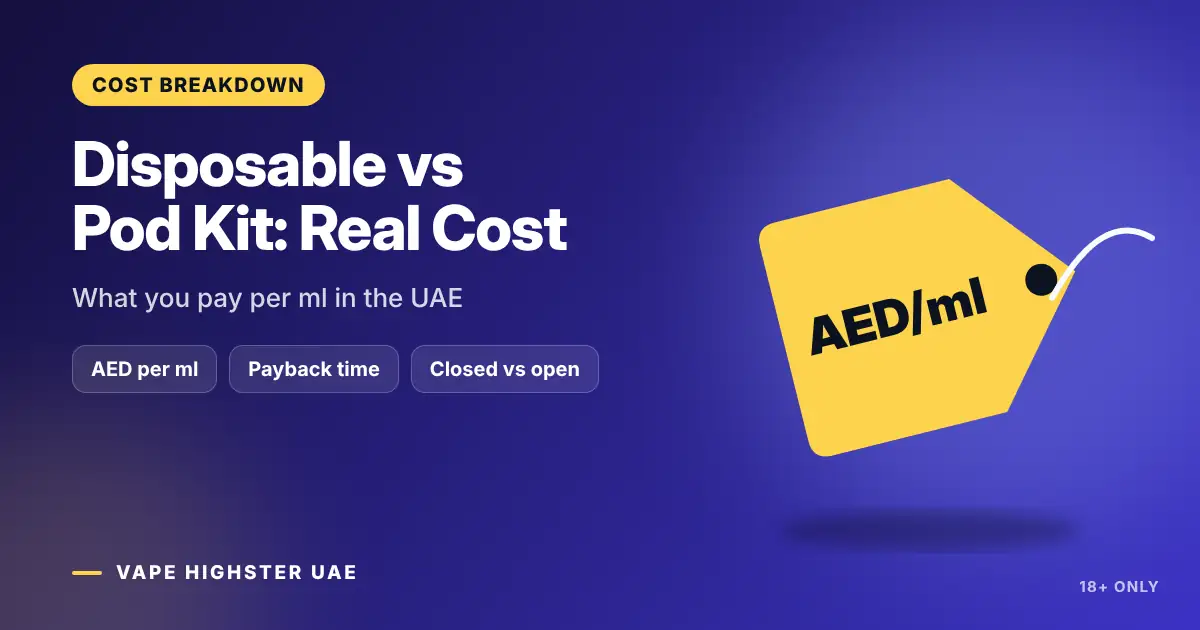 Disposable vs Pod Kit: Real Cost - What you pay per ml in the UAE