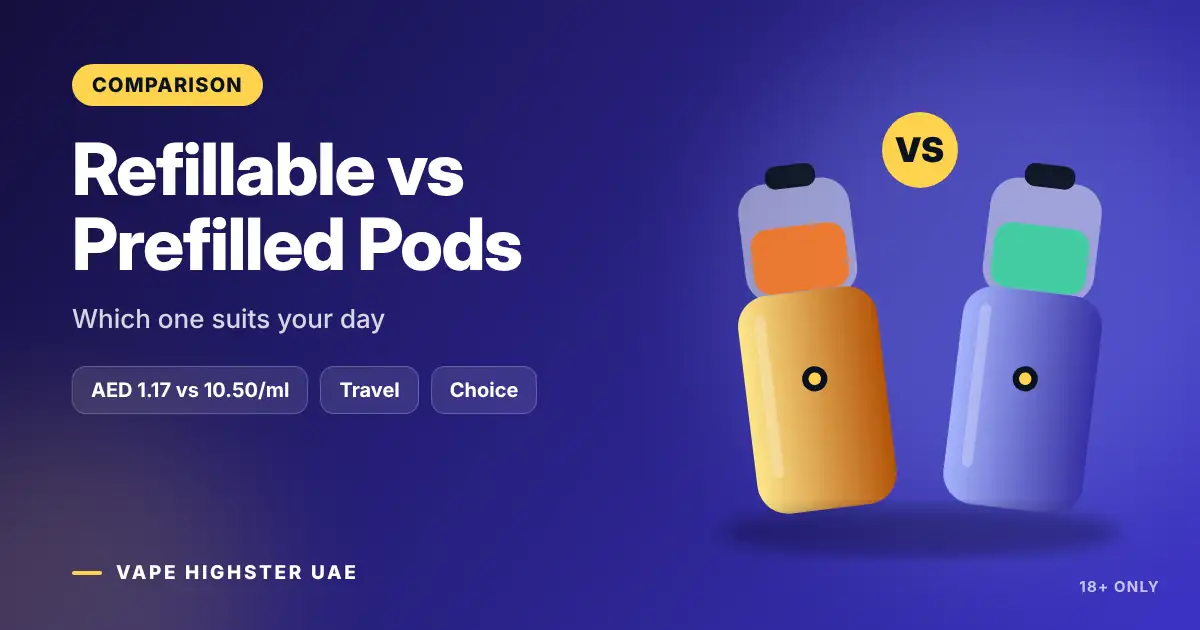 Refillable vs Prefilled Pods - Which one suits your day