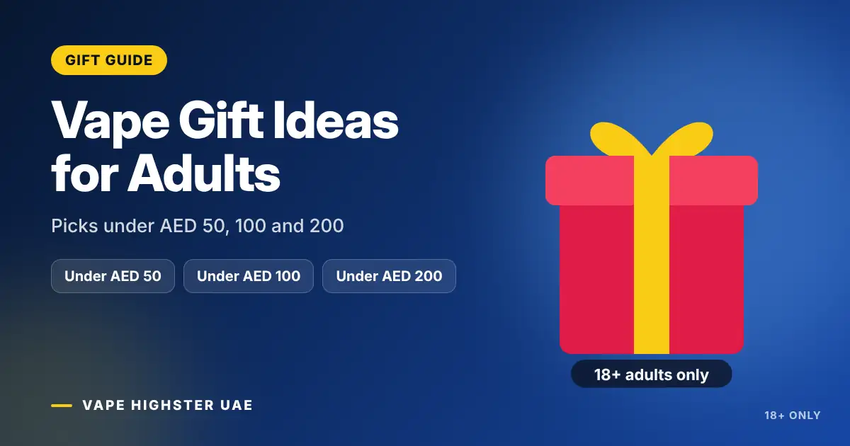 Vape Gift Ideas for Adults - Picks under AED 50, 100 and 200