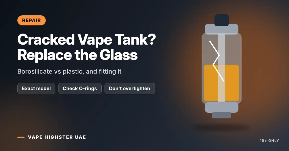 Cracked Vape Tank? Replace the Glass - Borosilicate vs plastic, and fitting it